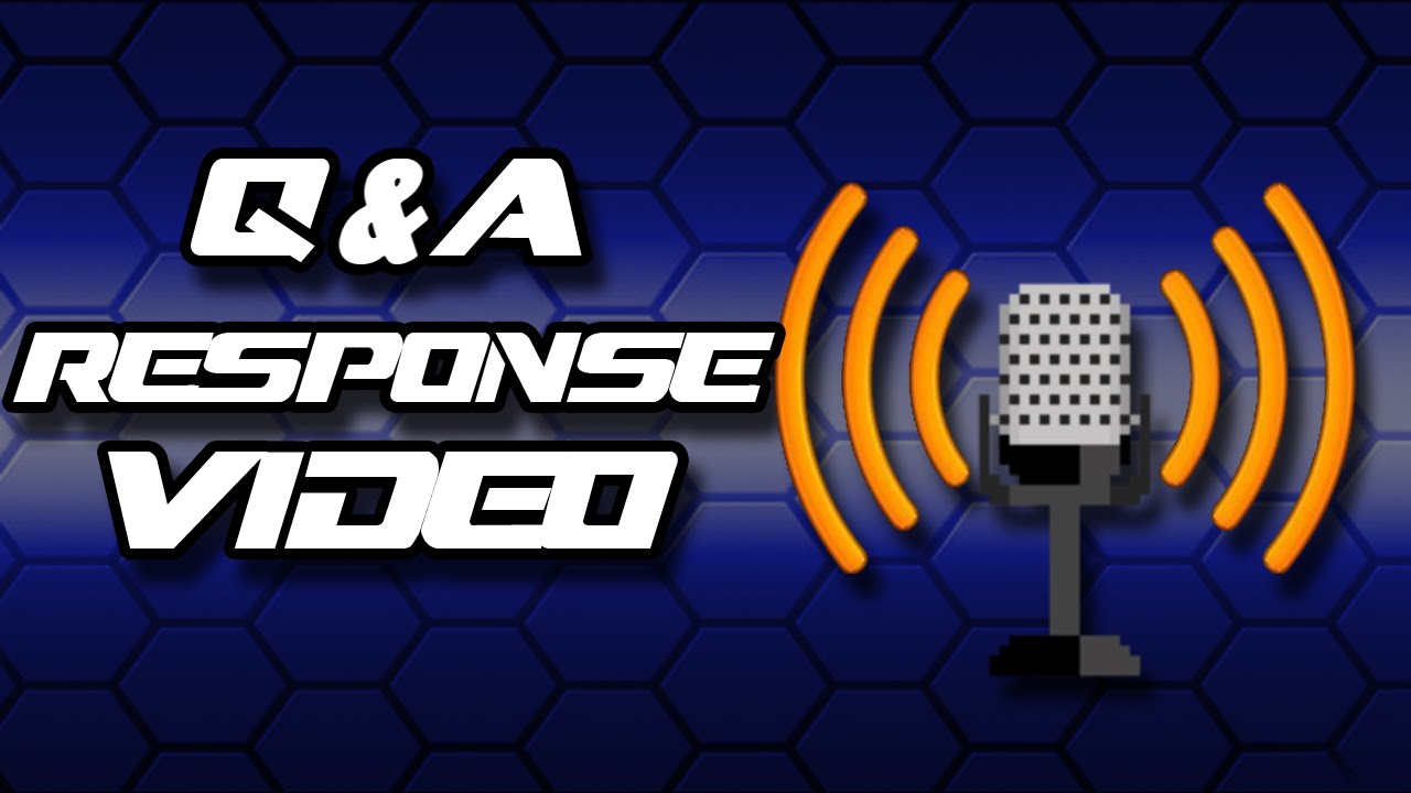Q&A Response Video!