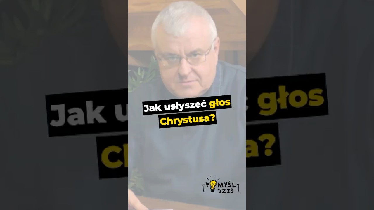 🟢 Jak usłyszeć głos Chrystusa? #PomyślDziś odc. 2537