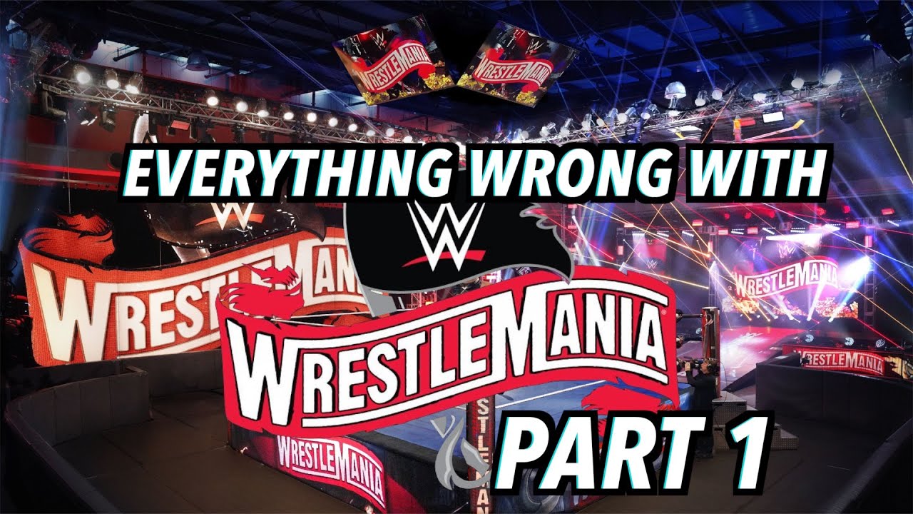 Всё не так с WWE WrestleMania 36 (часть 1)