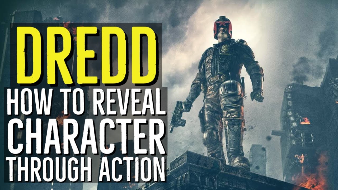 DREDD | How to Reveal Character through Action | EXPLORED