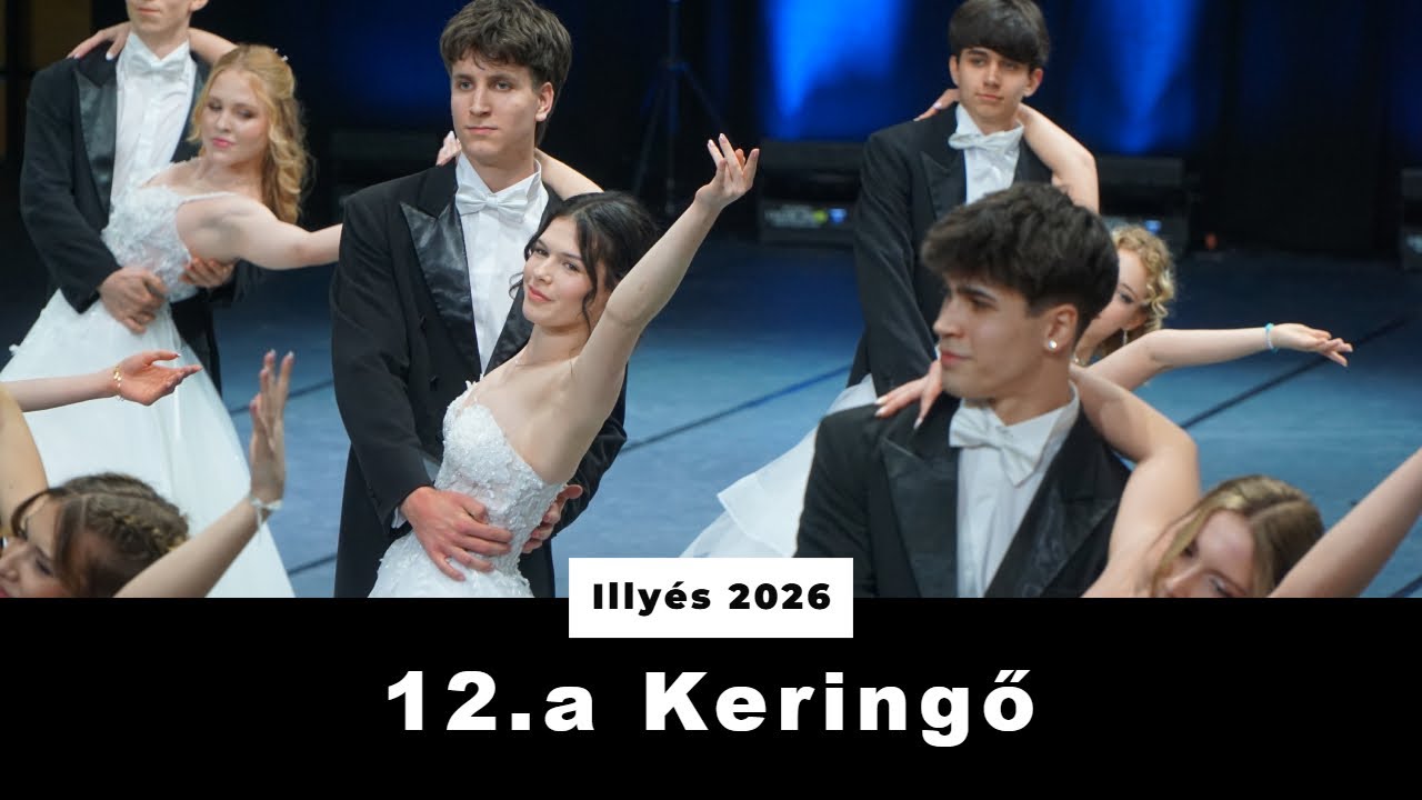 Illy&eacute;s Szalagavat&oacute; 2026 - 12.a Keringő