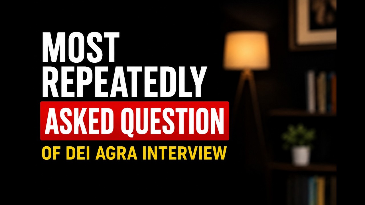 Top Questions Asked in DEI Agra Interview | Full Guid