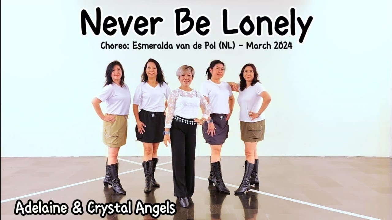 Never Be Lonely - Line Dance -  Choreo:Esmeralda van de Pol (NL) - March 2024