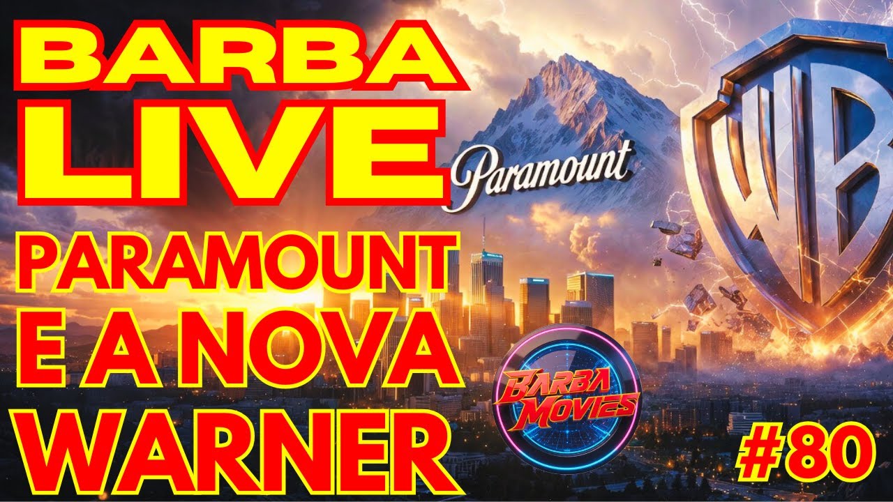 Paramount compra Warner e cria um MEGAESTÚDIO! - Barba Live 80
