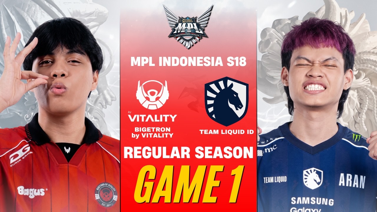 [GAME 1] BIGETRON BY VITALITY vs TEAM LIQUID ID MPL ID S18 REGULAR SEASON | BTR vs TLID