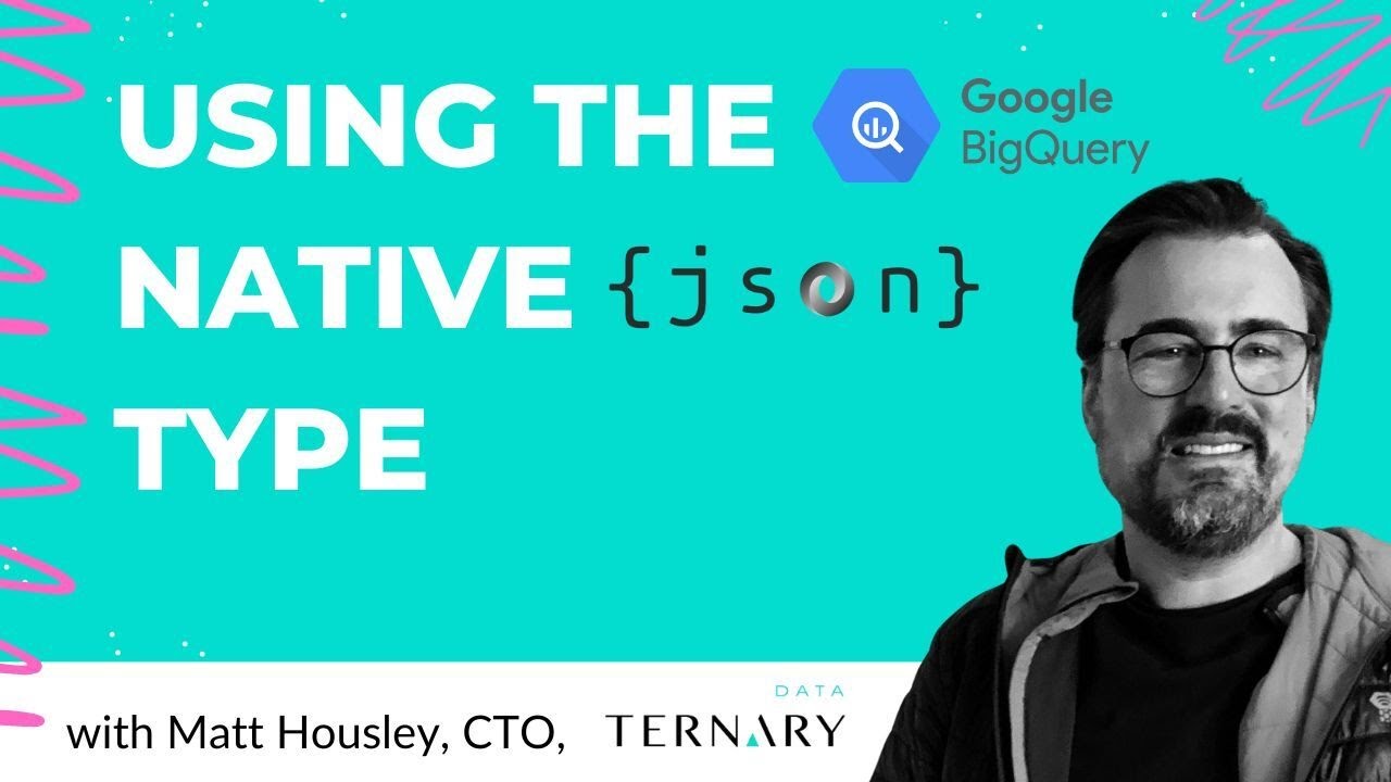 Использование типа данных JSON в Google BigQuery