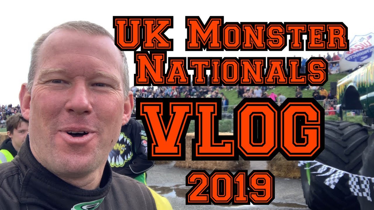 UK Monster Truck Nationals Vlog 2019