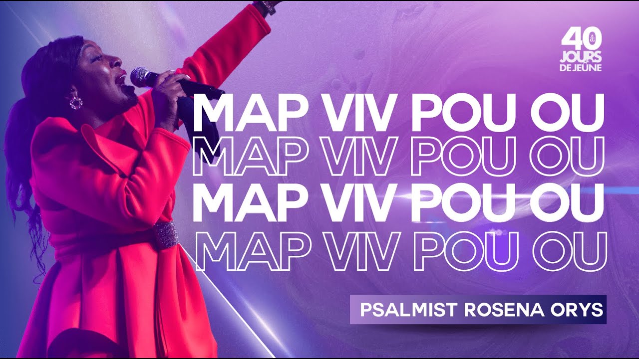 Map Viv Pou Ou | Lè m Rele Emmanuel Li Tande Mwen | Psalmist Rosena Orys | 40 Jours De Jeûne 2024