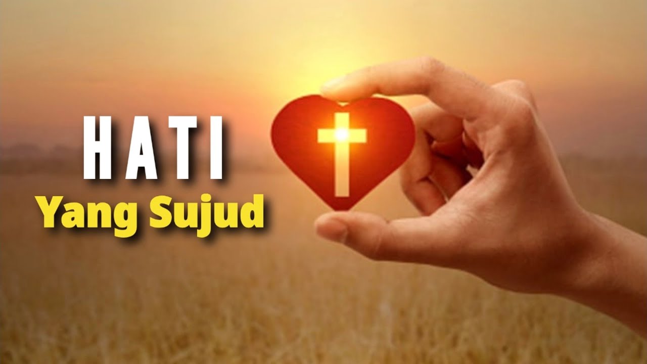 Hati Yang Sujud - Renungan dan Doa Malam Suara Injil 22/2/2025