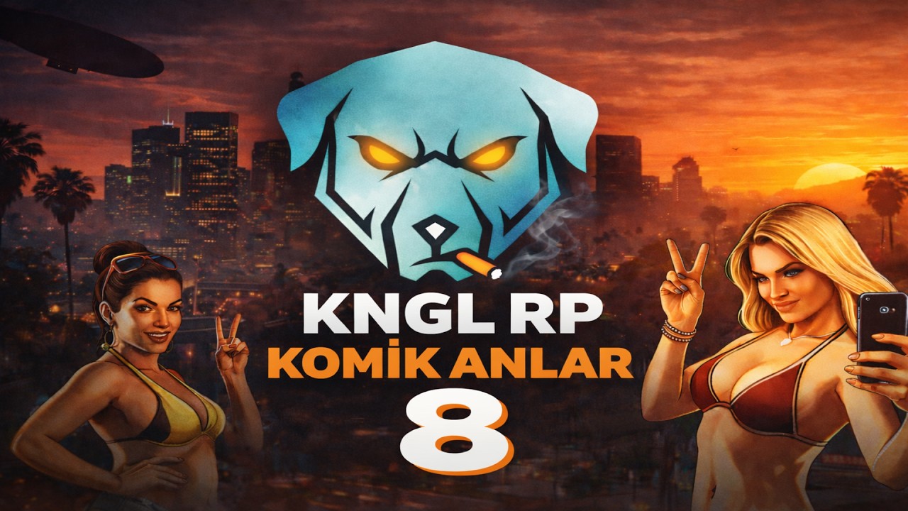 KNGL RP KOMİK ANLAR #8