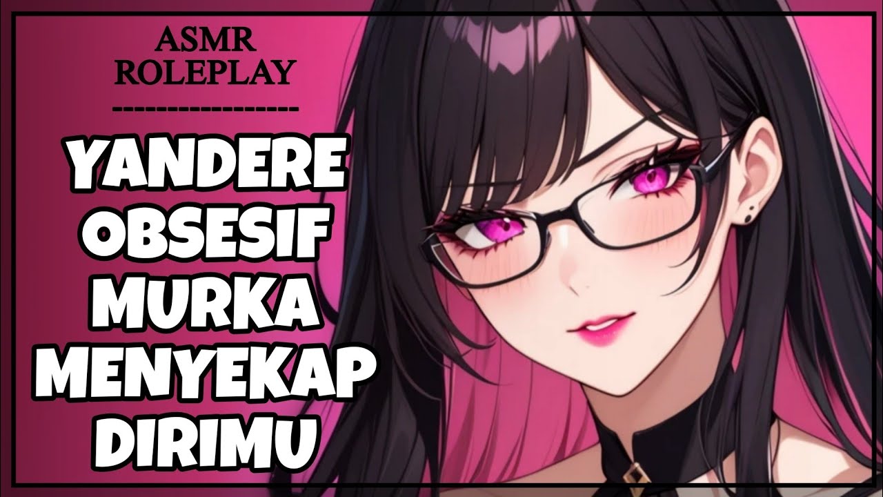 Cewek Yandere Obsesif Murka Menyekapmu Karna Cemburu Kamu Pacarin Cewek Lain | F4M [ASMR GF RP Indo]