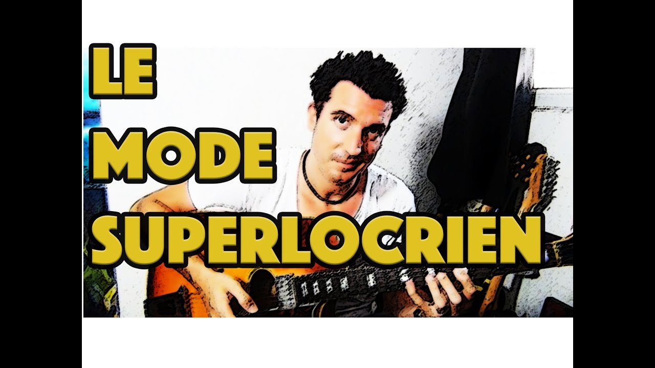 Improviser avec le mode superlocrien à la guitare | Le Guitarvlog avec Sebastien Zunino | Tuto
