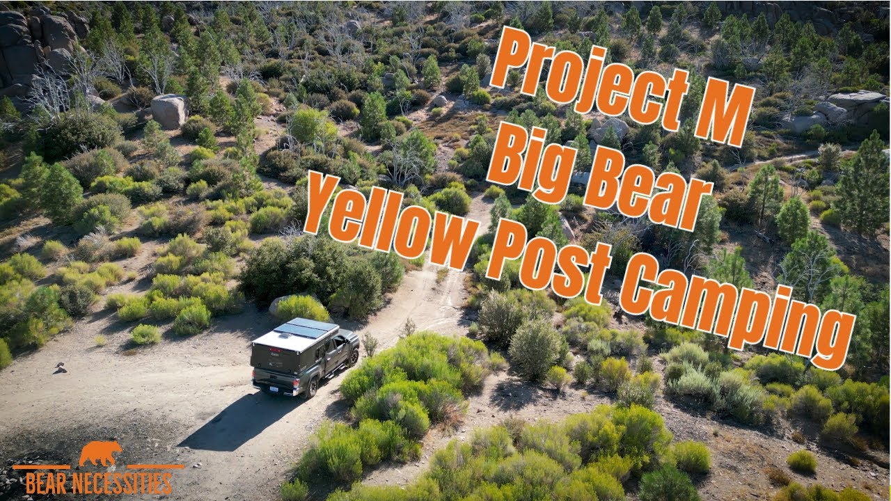 Project M Big Bear Yellow Post Camping