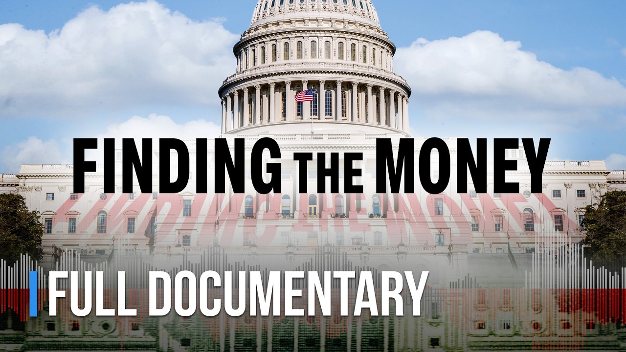 Finding the Money | FULL DOCUMENTARY | Politics/Economics