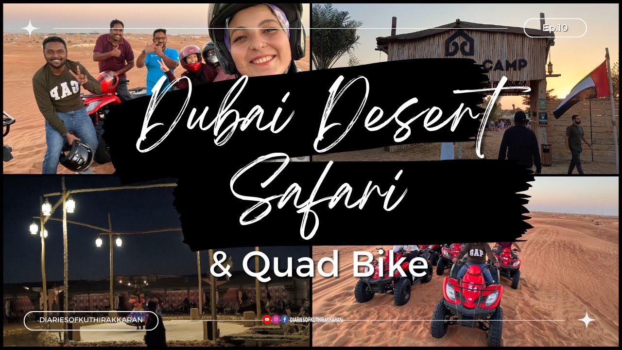 Dubai Desert Safari, Quad Bike, Camel Ride & Al Khayma Camp | 4K | #dubai_diary | Chapter- 10