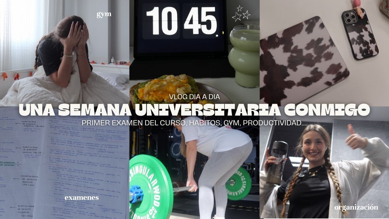 UNA SEMANA DE UNIVERSIDAD CONMIGO *primer examen del curso* | organización, gym, rutina, habitos....