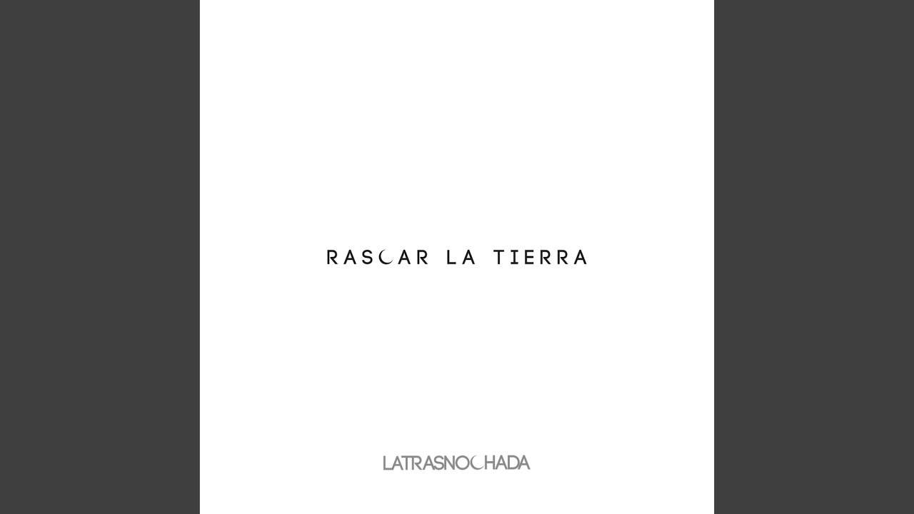 Rascar la Tierra