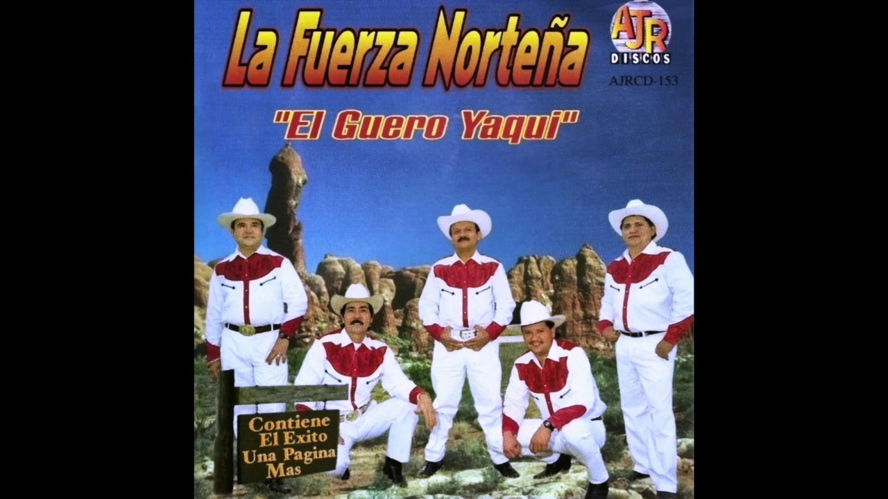 📀 La Fuerza Norteña - El Guero Yaqui (Disco Completo) 📀
