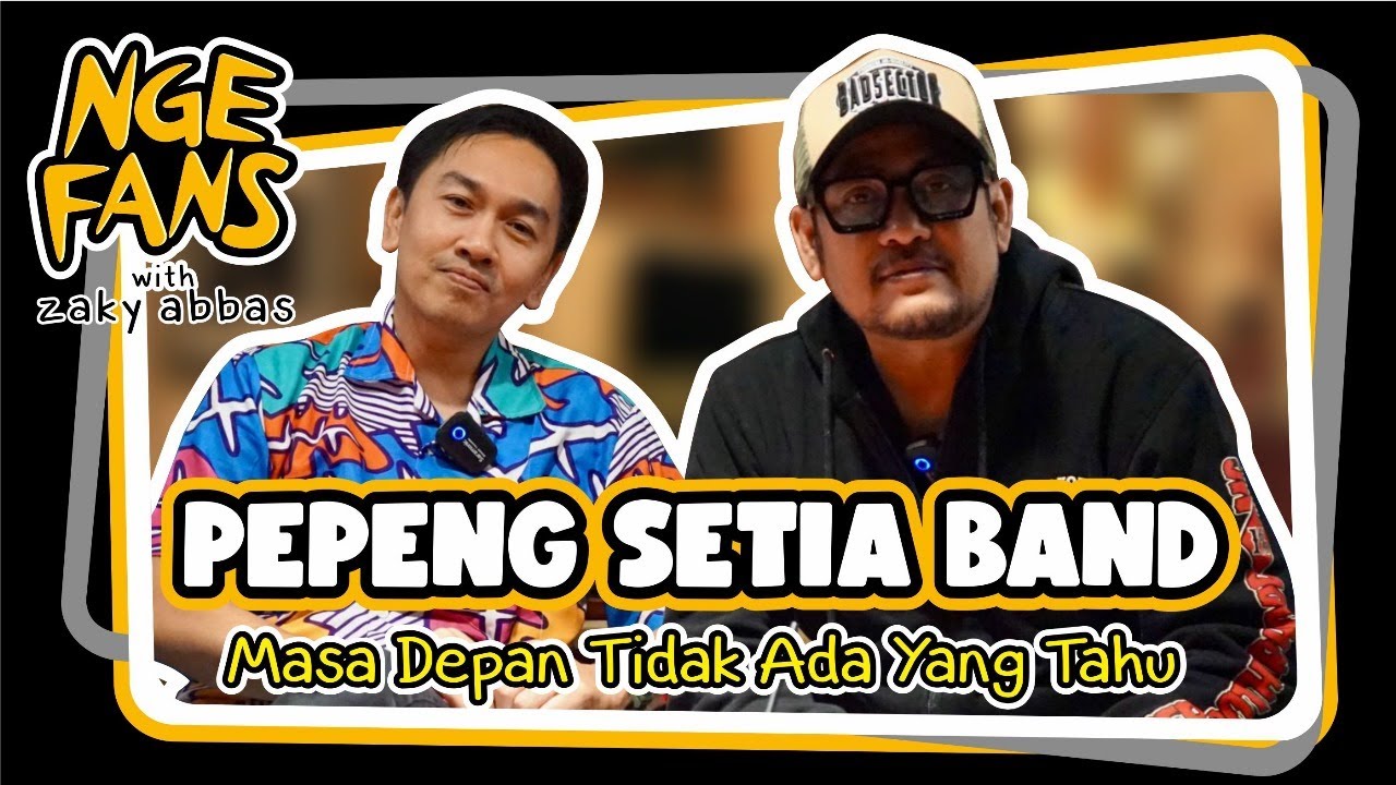 PEPENG SETIA BAND MASA DEPAN TIDAK ADA YANG TAHU