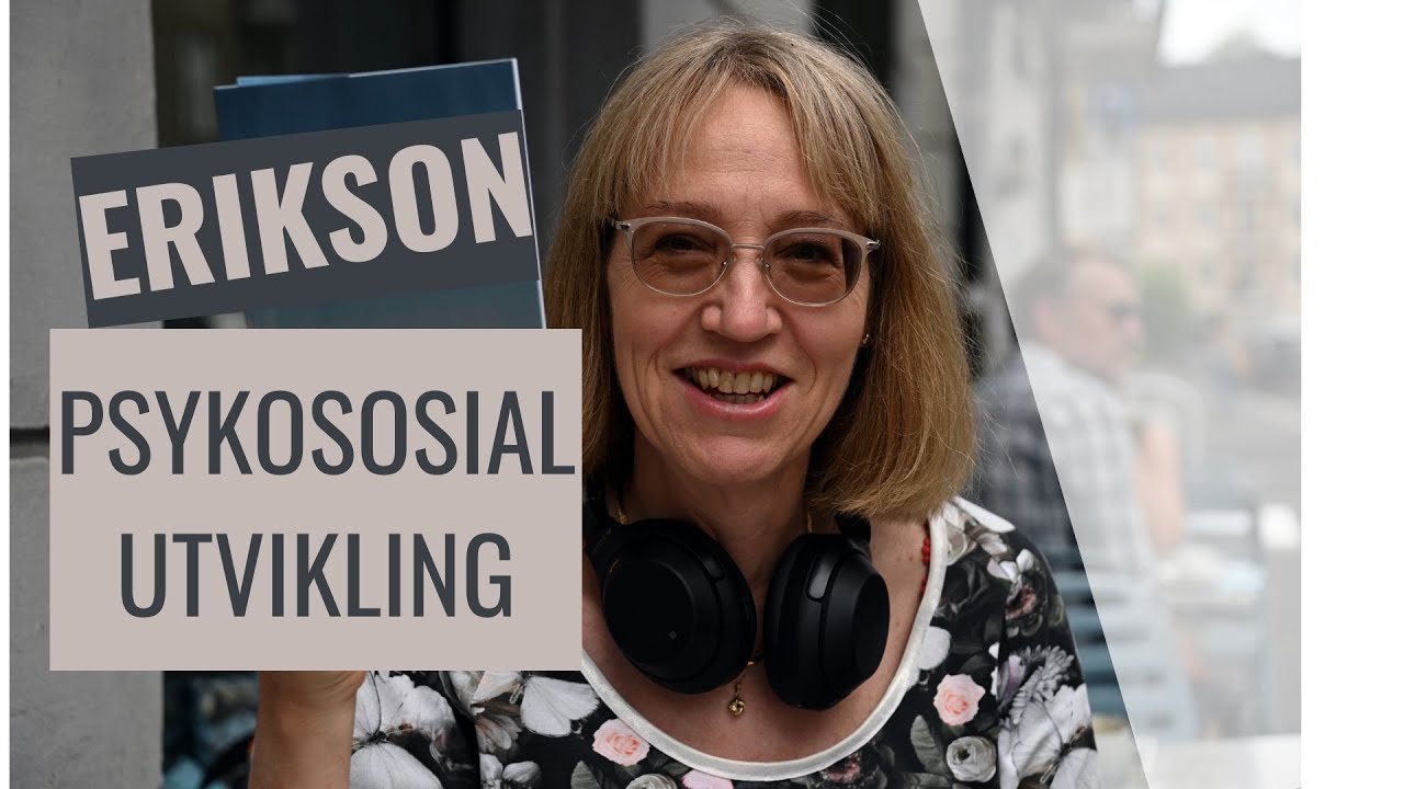 Eriksons psykososiale utviklingsteori forklart på 5 minutter