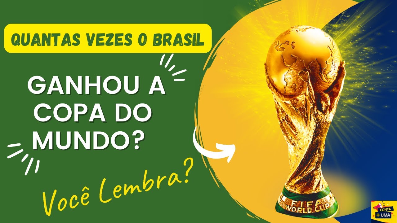 QUANTAS COPAS DO MUNDO O BRASIL J&Aacute; GANHOU? 
