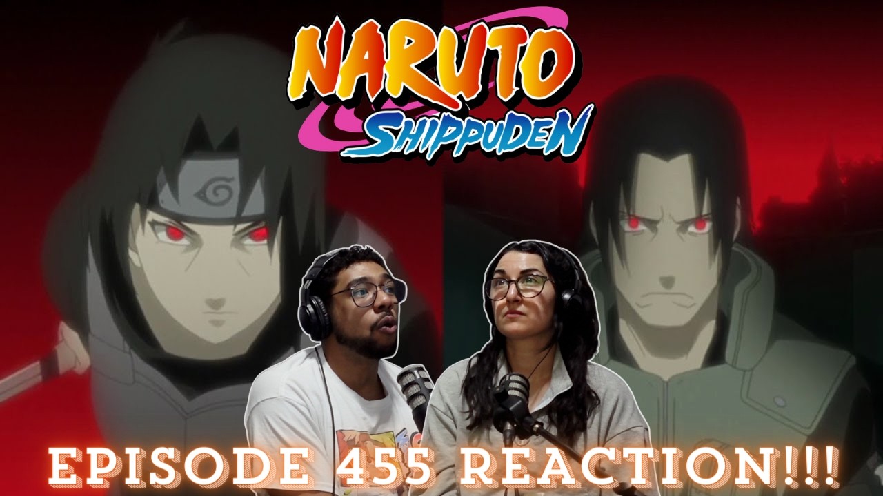 NARUTO SHIPPUDEN EPISODE 455 REACTION!!! | 