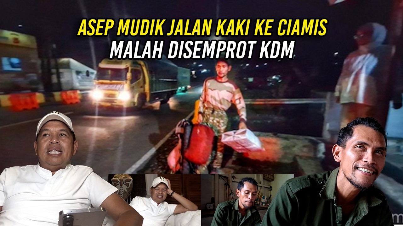 ASEP - MUDIK JALAN KAKI KE CIAMIS | MALAH DISEMPROT KDM