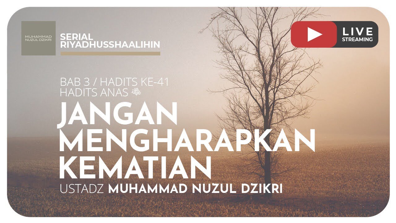 97. JANGAN MENGHARAPKAN KEMATIAN | Riyaadhushshaalihiin