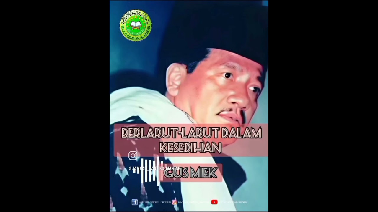 JANGAN BERLARUT - LARUT DALAM KESEDIHAN DAWUH GUS MIEK #gusmiek #dzikrulghofilin #jantikomantab