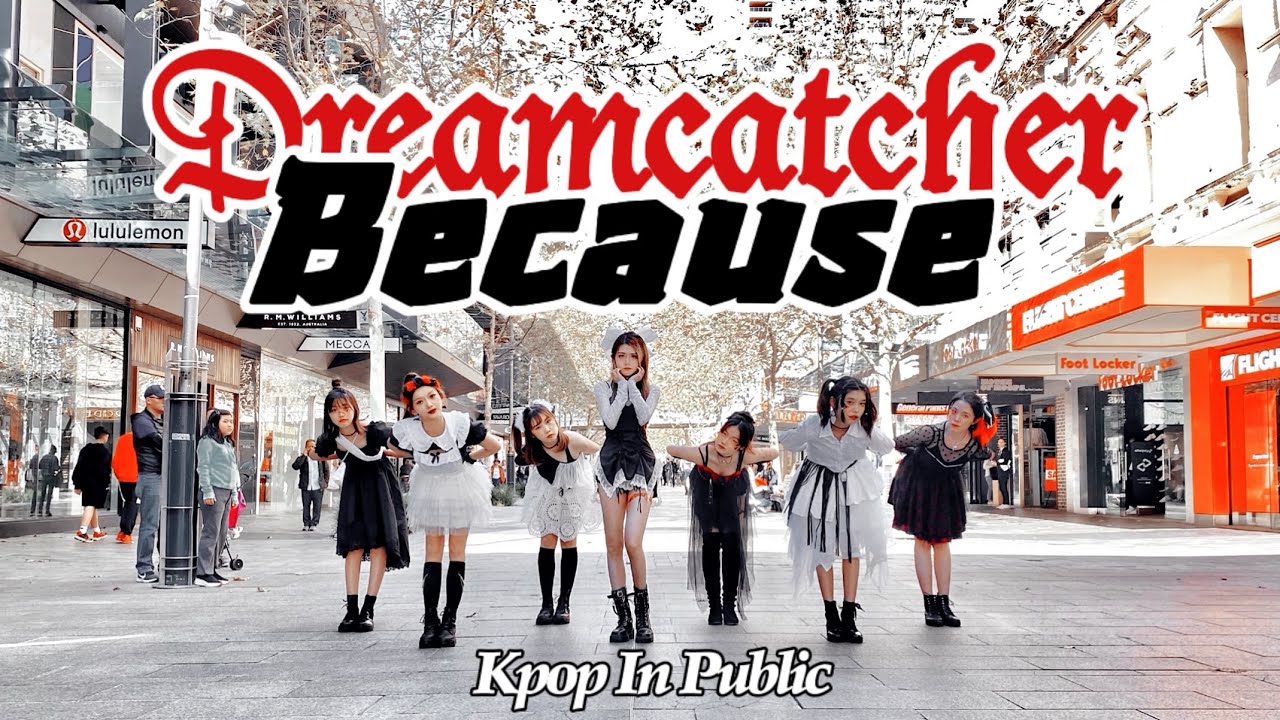 [KPOP IN PUBLIC]DREAMCATCHER - BECAUSE Dance Cover | The MOVEs | PERTH WA