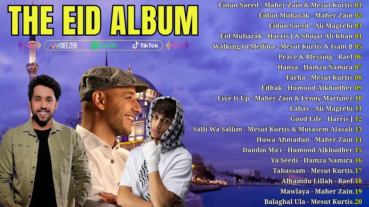 New Nasheed Playlist Arabic  Maher Zain, Mesut Kurtis,  Humood Alkhudher | The Eid Album