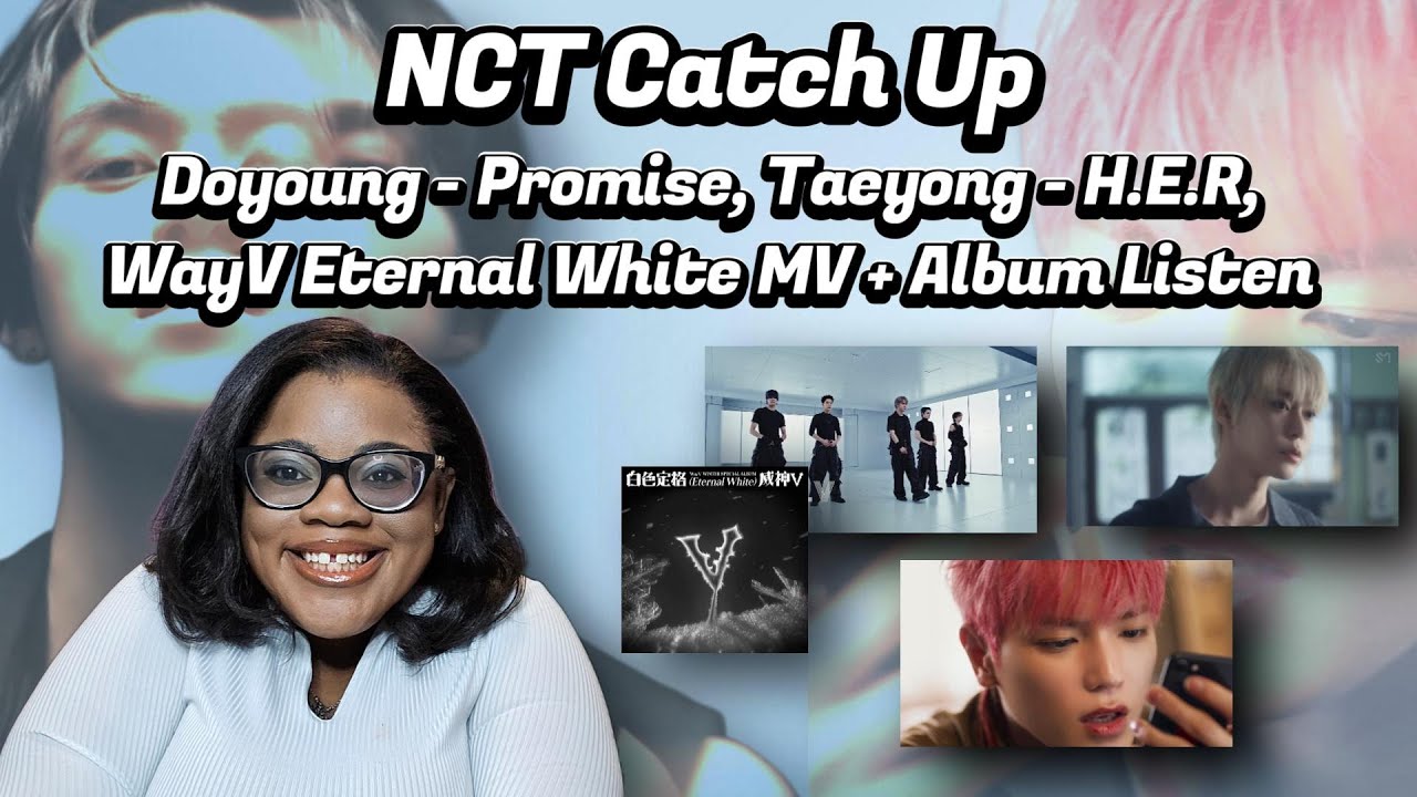 NCT Catch Up | Taeyong, Doyoung, WayV - Eternal White M/V and Album Listen REACTION | KayTReacts