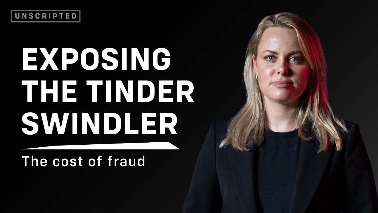 The Tinder Swindler defrauded me of £200,000 | Unscripted