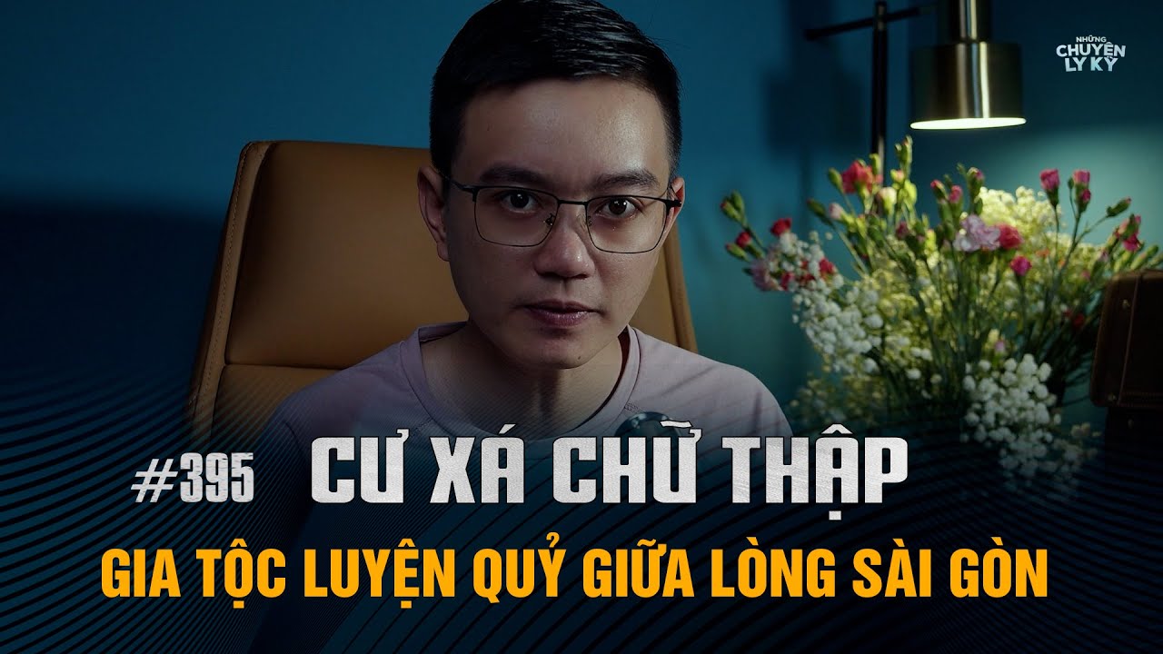 CƯ XÁ CHỮ THẬP - Bí Mật Gia Tộc Luyện Quỷ Giữ Của Giữa Lòng Sài Gòn | Nguyễn Huy