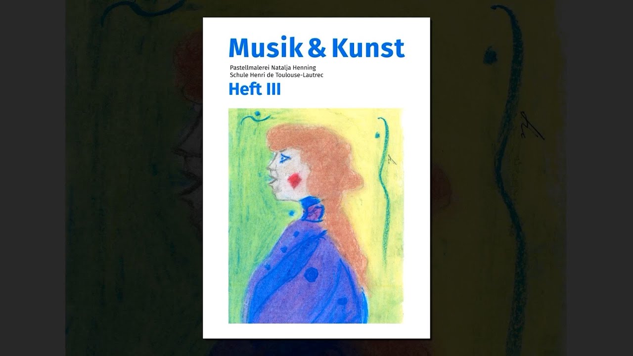 Natalja Henning - Musik und Kunst (Музыка и искусство.). Schule Toulouse lutrec - 1