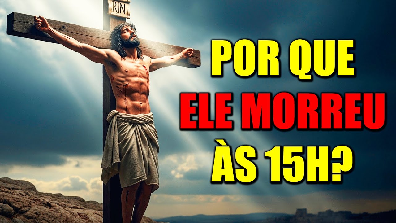 Por que Jesus morreu exatamente &agrave;s 3 horas? | Um detalhe b&iacute;blico que poucos conhecem