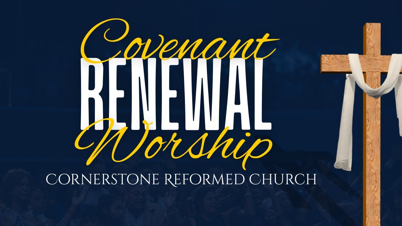 Covenant Renewal Worship Cornerstone Reformed Church 03/1/2026 part2