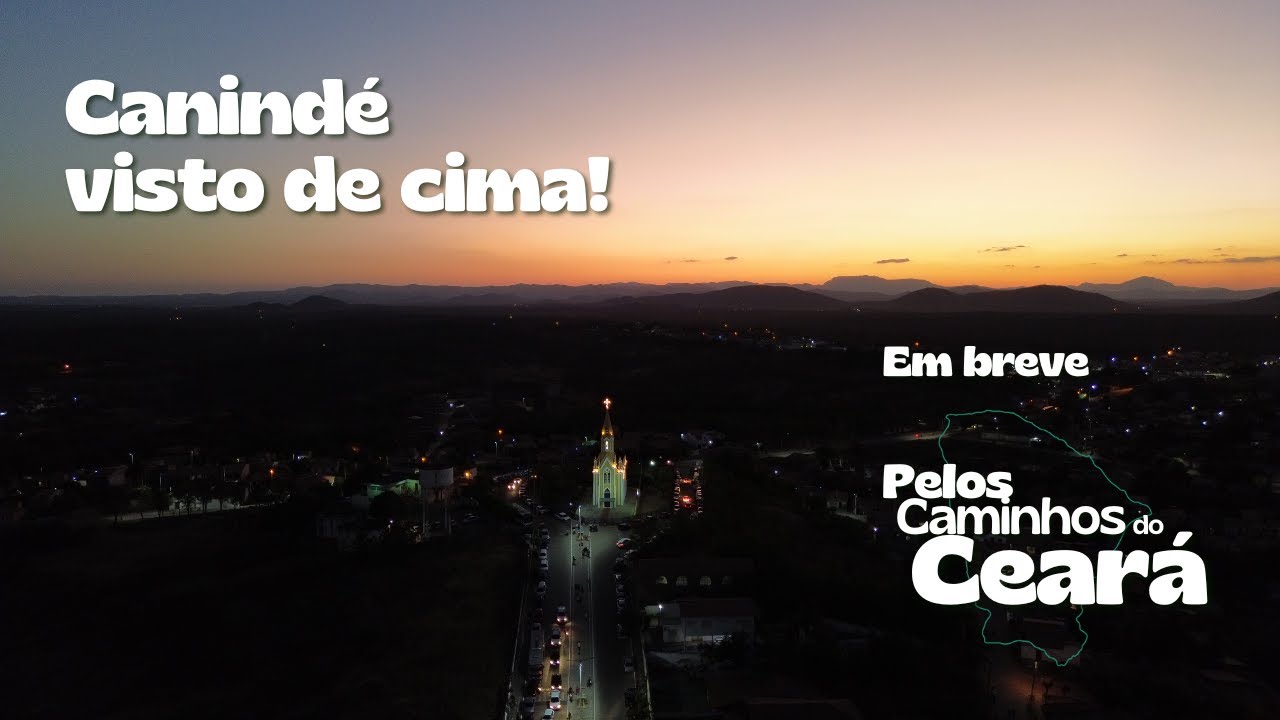 Canindé Visto de Cima: Contemple o Segundo Maior Santuário Franciscano do Mundo!