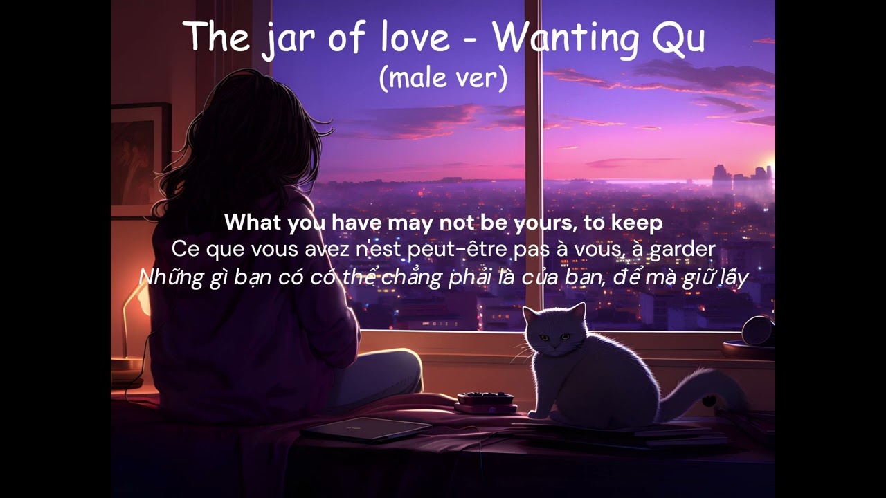 Wanting Qu - Jar Of Love - Türkçe Şarkı Sözleri  - Açıkamada
