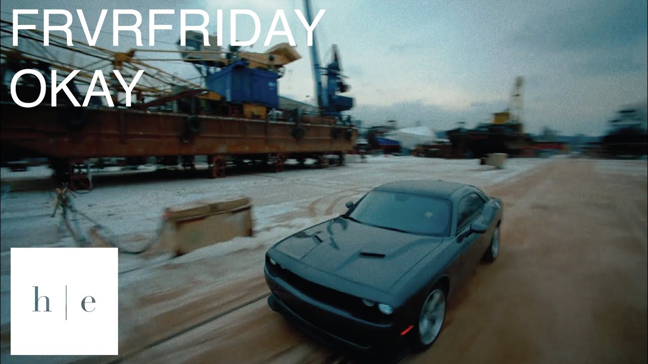 FRVRFRIDAY - OKAY Ft. Vory