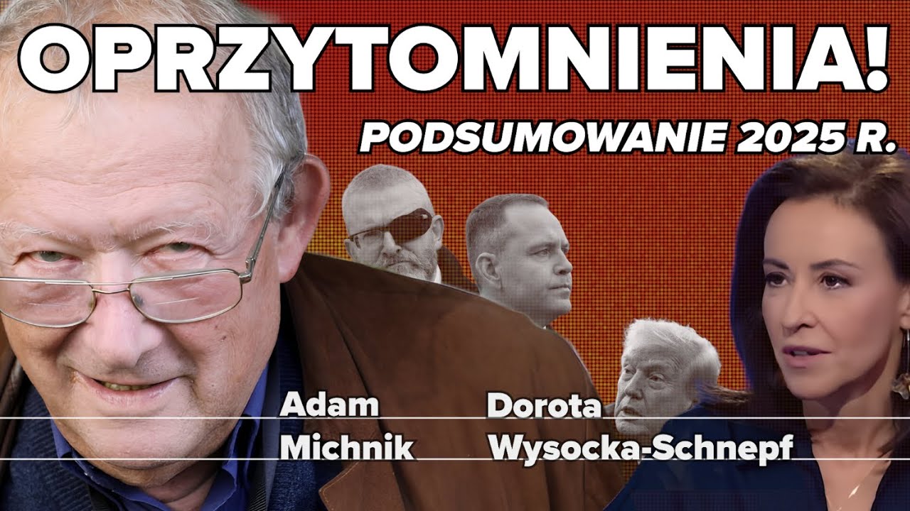 Oprzytomnienia! Podsumowanie 2025 r. | Dorota Wysocka-Schnepf i Adam Michnik rozmowa
