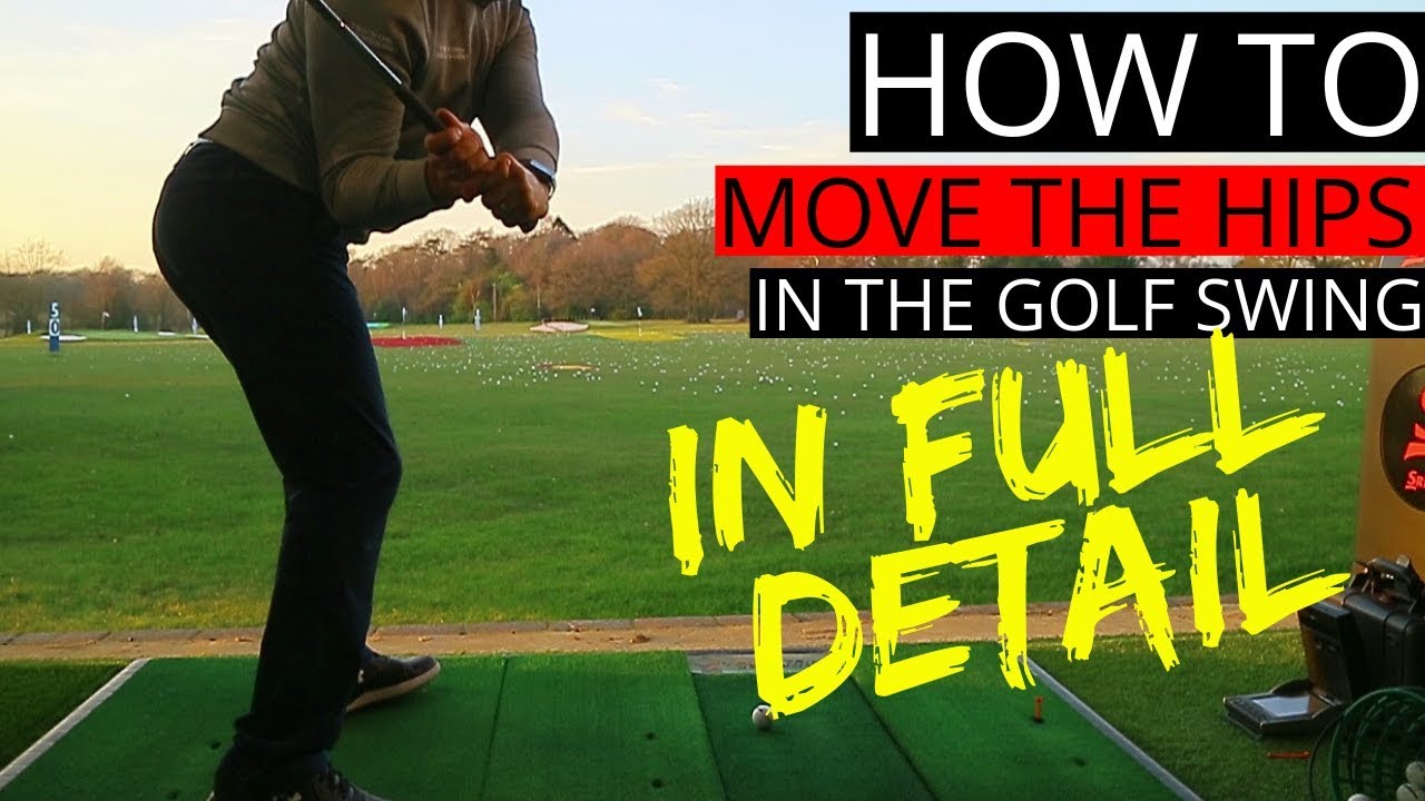 HOW TO MOVE YOUR HIPS IN THE GOLF SWING IN SLOW MOTION AND WITH SIMPLE TIPS TO FOLLOW