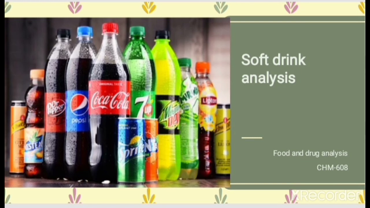 Analysis of soft drinks|Food and drug chemistry |