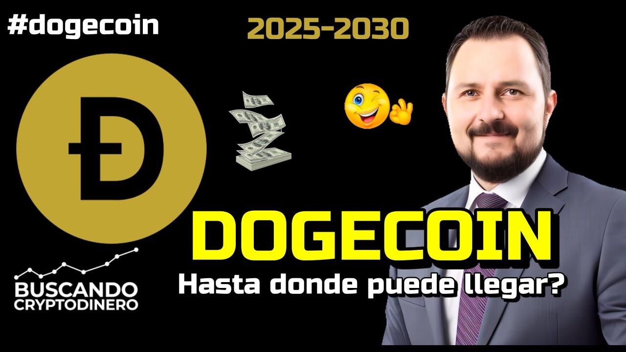 🚀 DOGECOIN (#DOGE) &iquest;Precio Realista para 2025 y 2030? 📈 Fundamentales y Noticias Clave 🔥