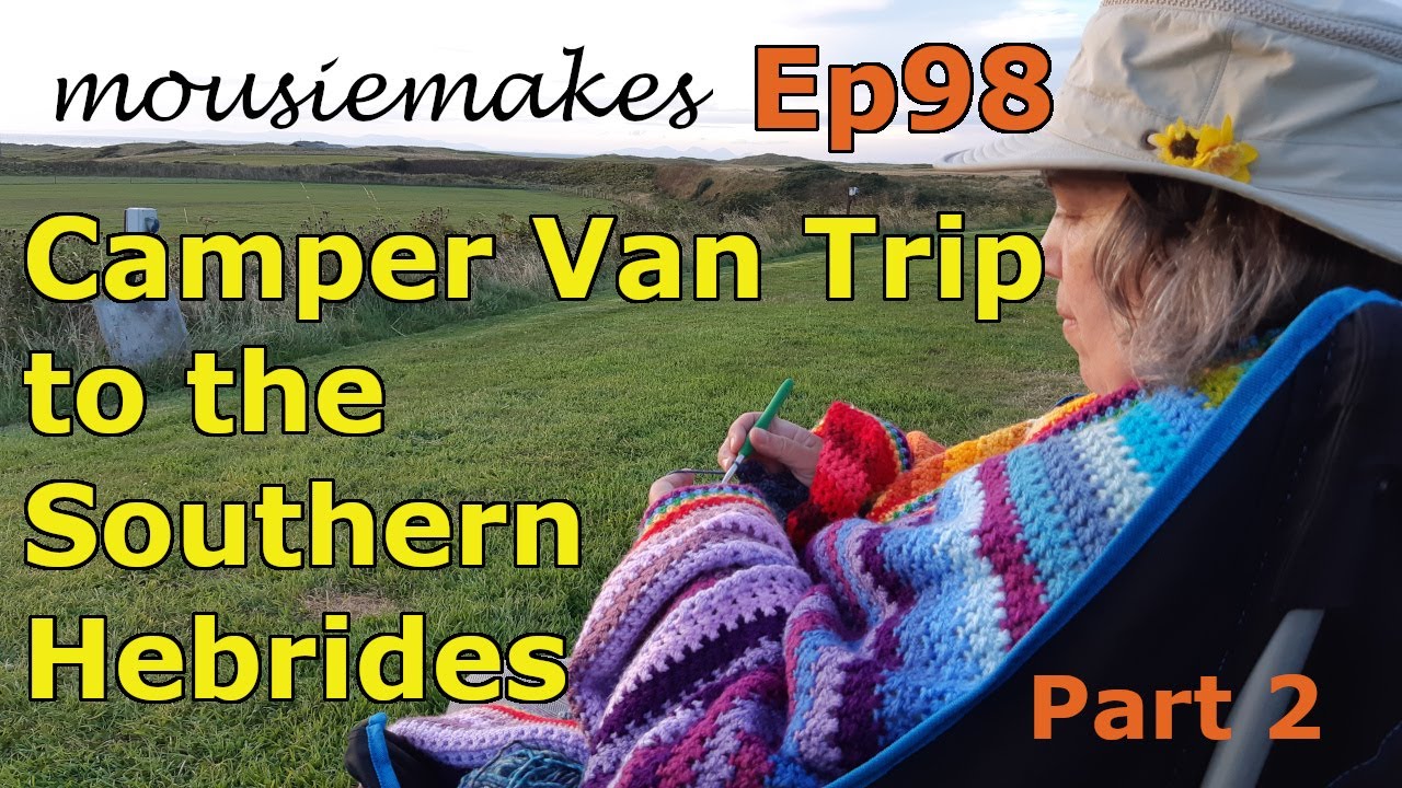 Episode 98: Camper Van Trip to the Southern Hebrides, Scotland #campervan #scotland