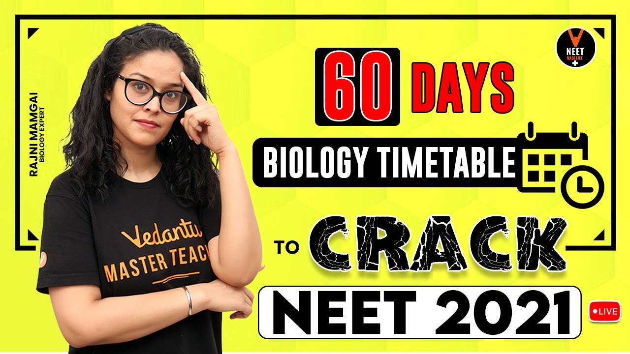 60 Days Timetable to Crack NEET 2021 [ NEET 2021 Biology ] | Study Tips | Rajni Ma'am | Vedantu NEET