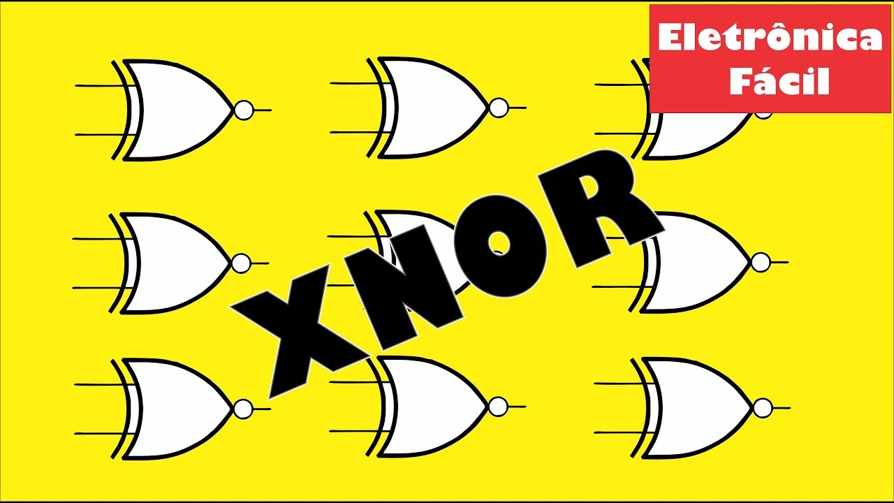 Eletr&ocirc;nica Digital - Porta l&oacute;gica Coincid&ecirc;ncia / XNOR - Como Funciona? Eletr&ocirc;nica F&aacute;cil