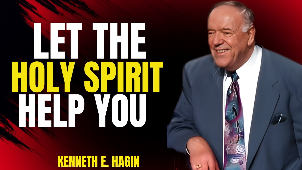 Let The Holy Spirit Help You | Kenneth E. Hagin Motivation Speech