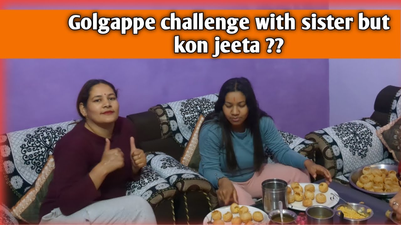 Golgappe challenge“चैलेंज तो बस बहाना था,असली खुशी बहन के साथ हँसने में थी #dailyvlog #maabetablogs 