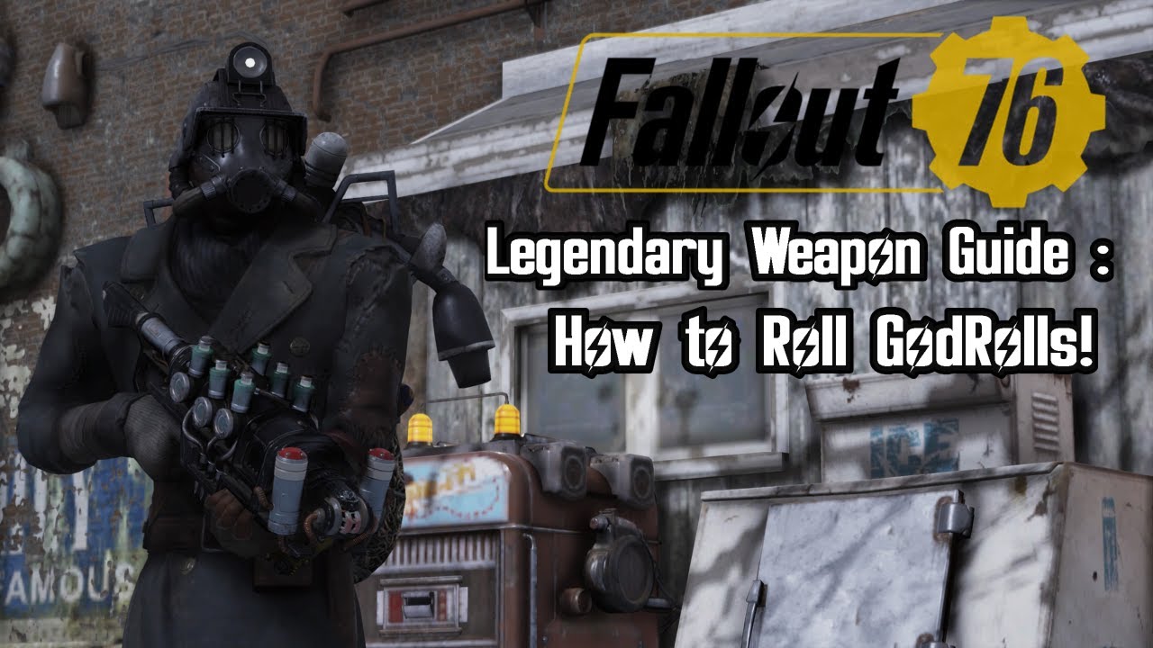Fallout:76 [Legendary Weapon Guide] :How to Roll GodRolls! #fallout #fallout76